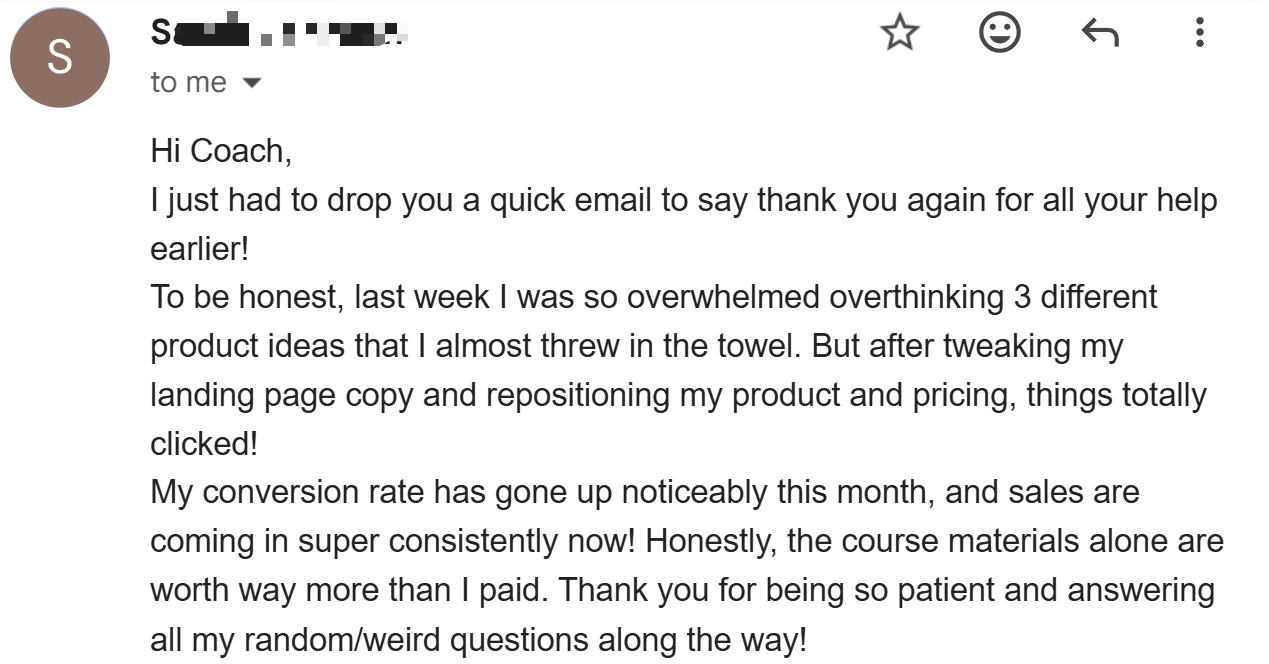 Email from a student: after repositioning their product and pricing, conversion rate rose and sales became consistent.